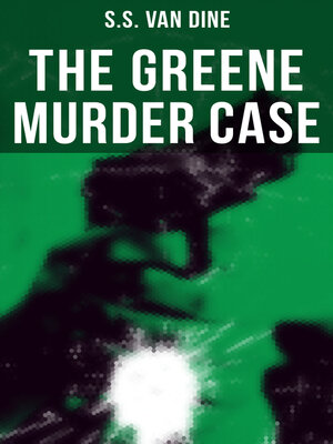 cover image of THE GREENE MURDER CASE (Mystery Classic)